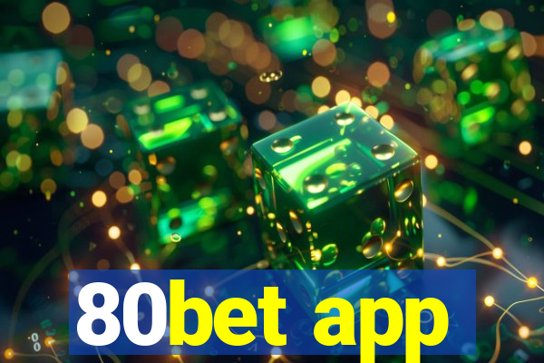 80bet app