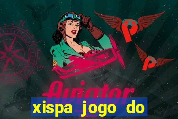 xispa jogo do bicho tabela