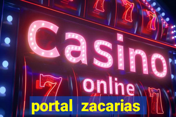 portal zacarias mais de 18