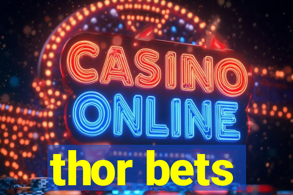 thor bets