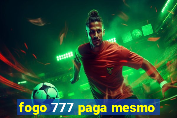 fogo 777 paga mesmo