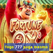 fogo 777 paga mesmo