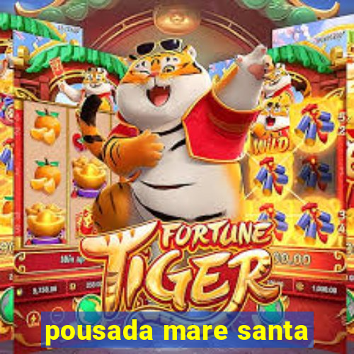 pousada mare santa