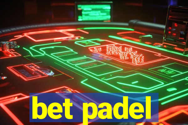 bet padel