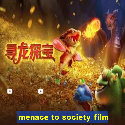 menace to society film