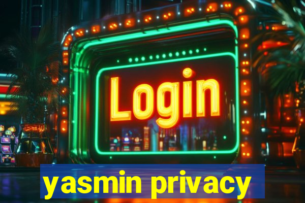 yasmin privacy