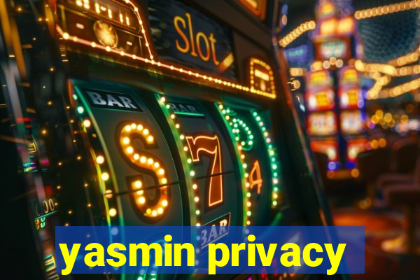 yasmin privacy