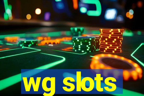 wg slots