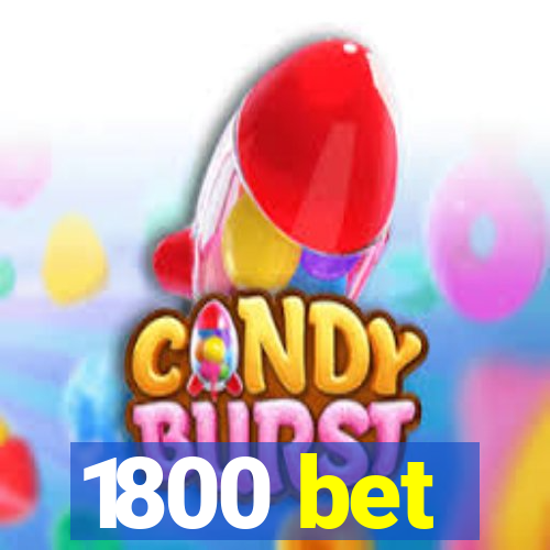 1800 bet