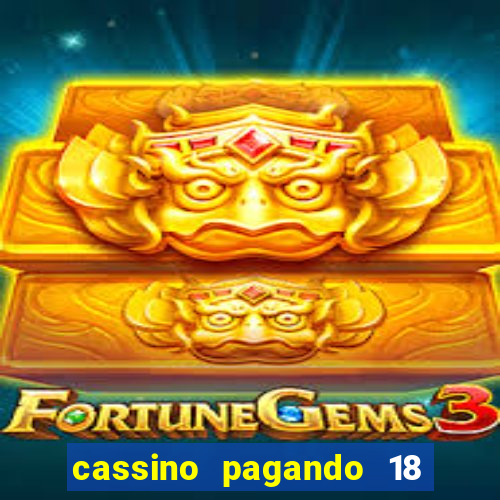 cassino pagando 18 reais no cadastro