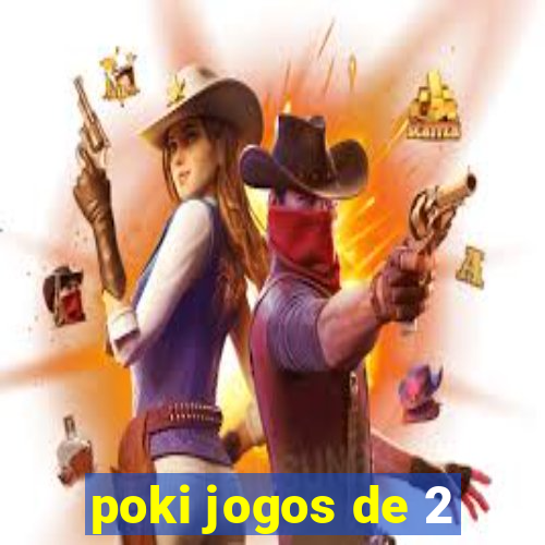 poki jogos de 2