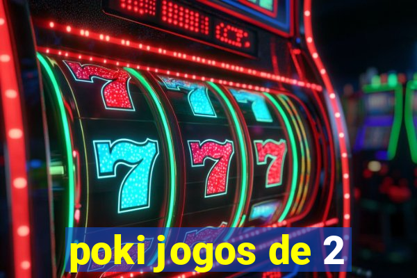 poki jogos de 2