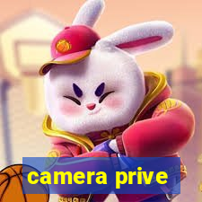 camera prive