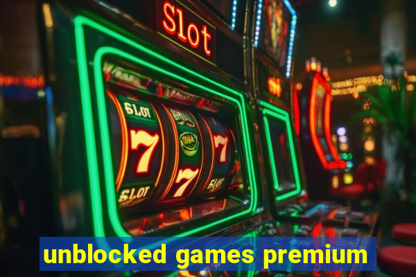 unblocked games premium