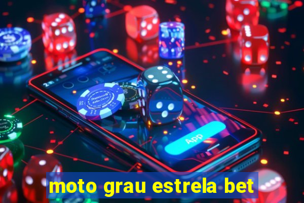 moto grau estrela bet