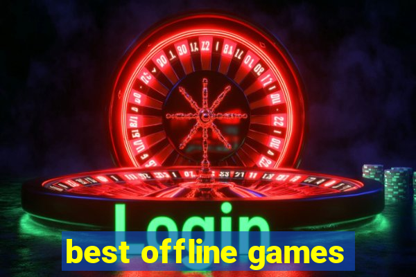 best offline games