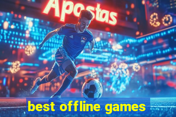 best offline games