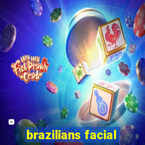 brazilians facial