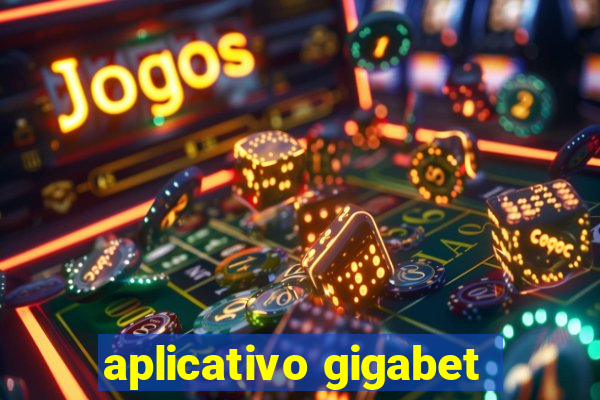 aplicativo gigabet