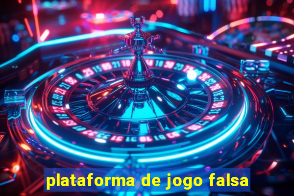 plataforma de jogo falsa