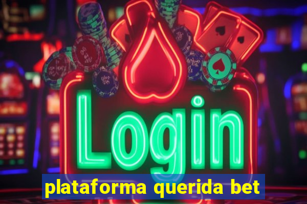 plataforma querida bet