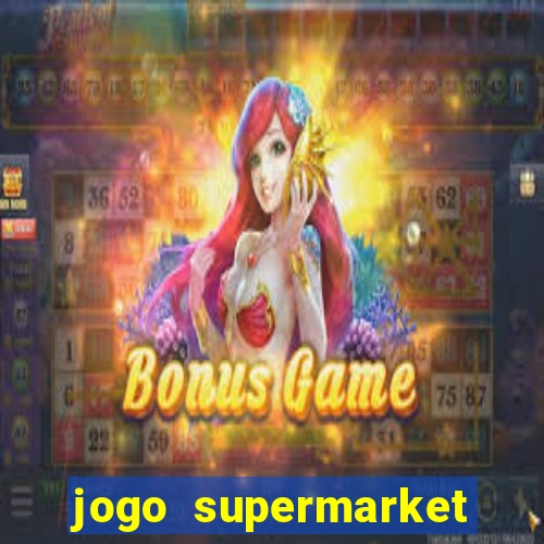 jogo supermarket spree demo