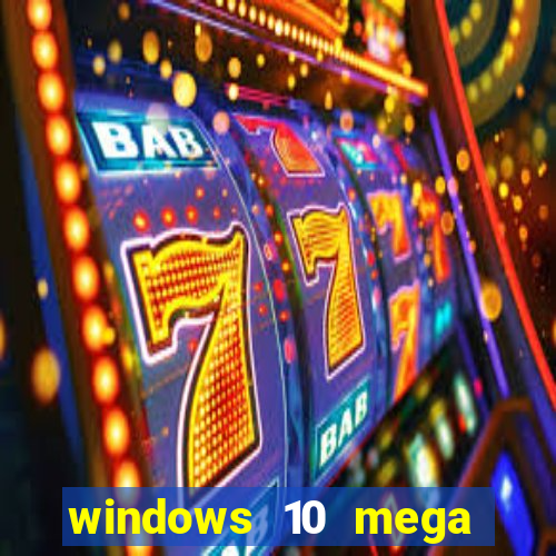 windows 10 mega lite download