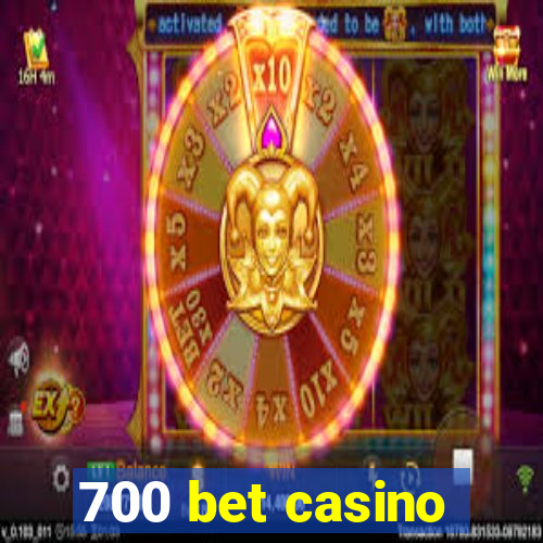 700 bet casino