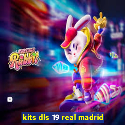 kits dls 19 real madrid