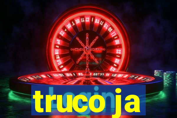 truco ja