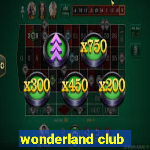 wonderland club