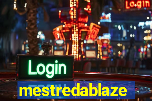 mestredablaze