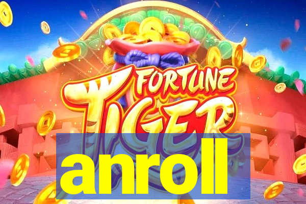 anroll