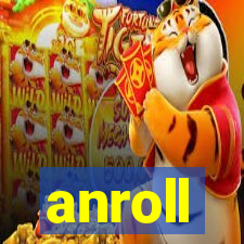 anroll