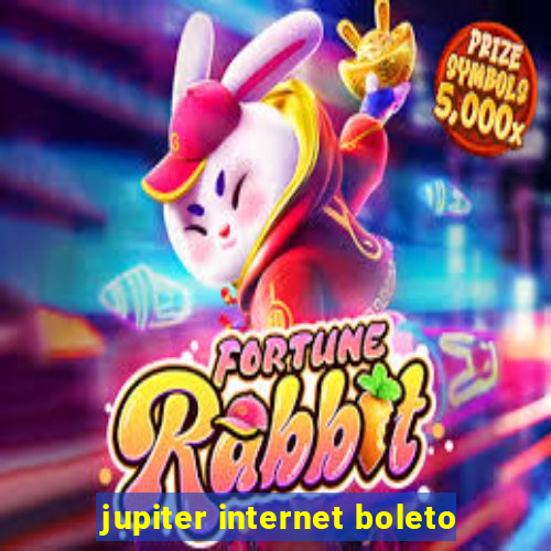 jupiter internet boleto