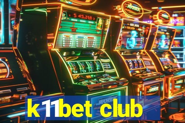 k11bet club