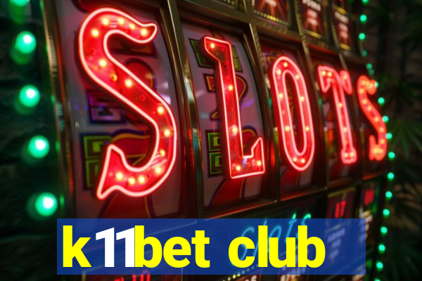 k11bet club