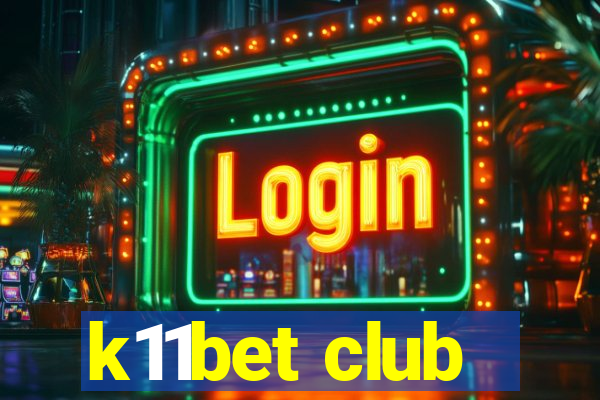 k11bet club