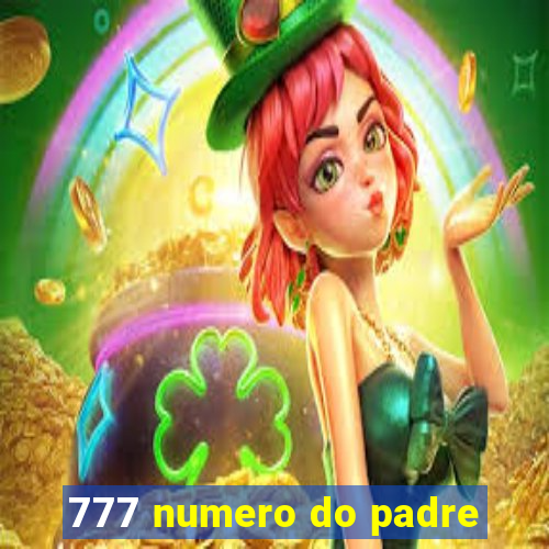 777 numero do padre