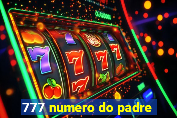 777 numero do padre