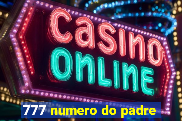 777 numero do padre