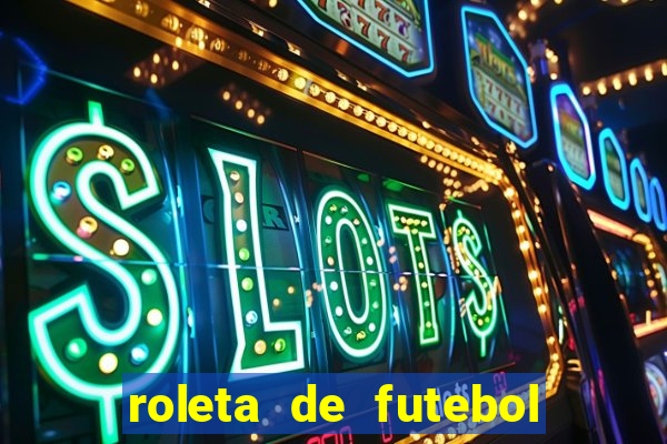 roleta de futebol roleta jogadores de futebol para