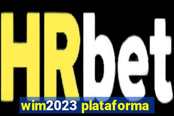 wim2023 plataforma