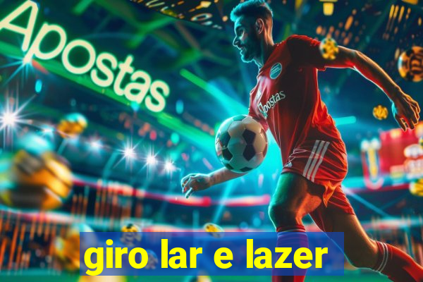 giro lar e lazer