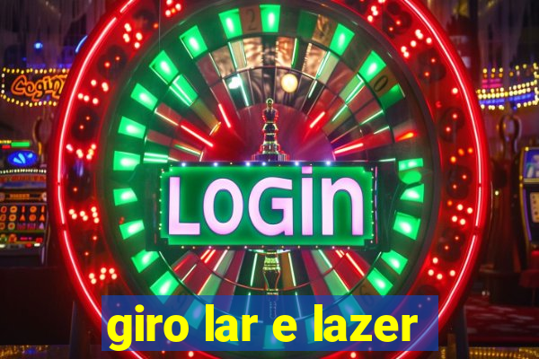 giro lar e lazer