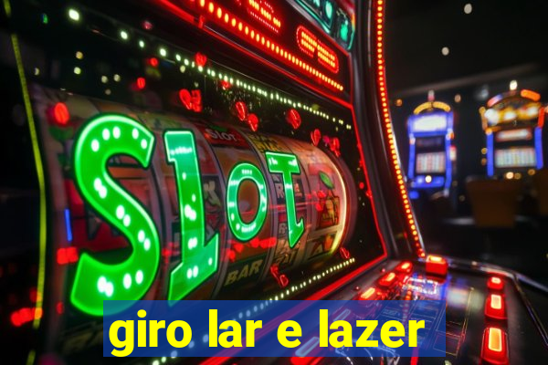 giro lar e lazer