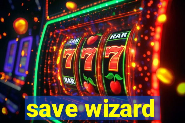 save wizard