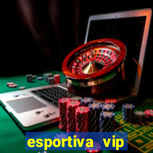 esportiva vip reclame aqui