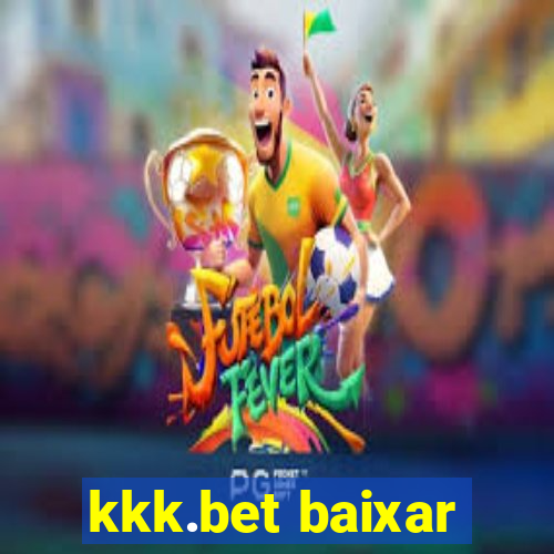 kkk.bet baixar