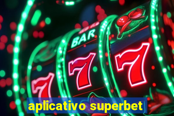 aplicativo superbet